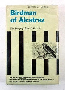 1st Printing "Birdman of Alcatraz" Thomas E. Gaddis - 1955 HC w/DJ Random House - Picture 1 of 7