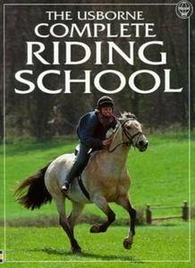The Complete Riding School (Usborne Riding School) By Kate Needh - Picture 1 of 1