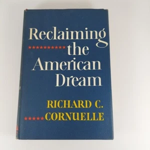 Reclaiming the American Dream by Richard C. Cornuelle 1965 2nd Printing HCDJ - Picture 1 of 13