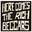 Rich Beggars Here Comes The Rich Beggars New CD