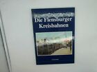 Die Flensburger Kreisbahn [Gebundene Ausgabe] Verkehrsgemeinschaft Flensburg Eis