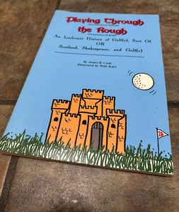 PLAYING THROUGH THE ROUGH: AN IRRELEVANT HISTORY OF GOLF(E), SIGNED ~ EUC - Foto 1 di 2