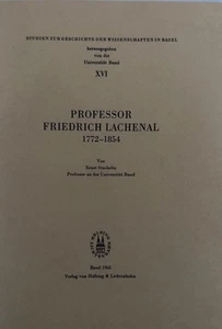 Professor Friedrich Lachenal. 1772 - 1854. Staehelin, Ernst: - Picture 1 of 1