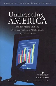 Unmassing America: Ethnic Media and the New Advertising Marketplace - Picture 1 of 1
