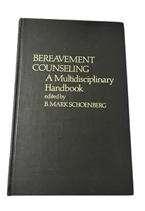 Bereavement Counseling: A Multidisciplinary Handbook B. Mark Schoenberg 1980 - Bild 1 von 9