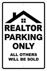 REALTOR PARKING ONLY 12x18 ALUMINUM SIGN - HOUSE AGENT, REAL ESTATE, BROKER - Picture 1 of 2