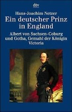 Ein deutscher Prinz in England von Netzer, Hans-Joachim | Buch | Zustand gut
