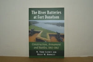 The River Batteries at Fort Donelson - Construction Armament - Todd Cathey (#40) - Imagen 1 de 3