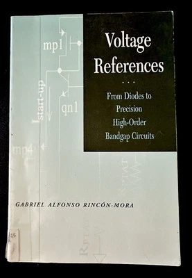 Voltage References Diodes to Bandgap Circuits Gabriel Rincon-Mora 2002 PB X-Lib - Image 1 of 4
