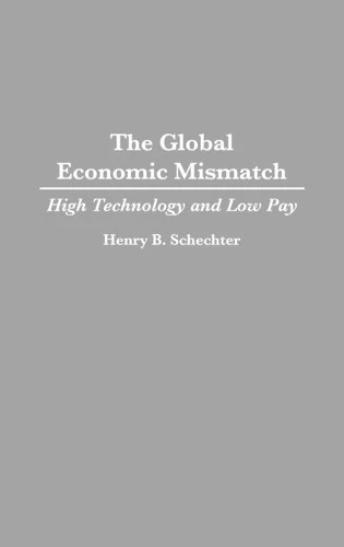 Henry B. Schechter The Global Economic Mismatch (Hardback) (UK IMPORT) - Image 1 of 1