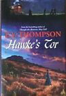 Hawke's Tor By E. V. Thompson (Hardcover, 2011), Robert Hale Limited,..........