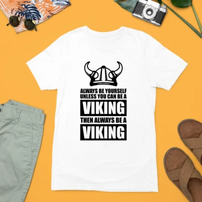 Always Be Yourself Unless You Can be a Viking T-shirt Quote Slogan Brave Gifts - Image 1 of 4