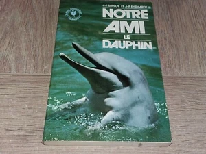 NOTRE AMI LE DAUPHIN / J-J. BARLOY et J-P.EHRHARDT - Picture 1 of 3