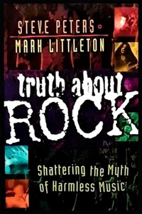 Truth About Rock - Shattering the Myth of Harmless Music - Softcover 1998 - Picture 1 of 1