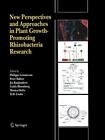 New Perspectives and Approaches in Plant Growth-Promoting Rhizobacteria Resea<|