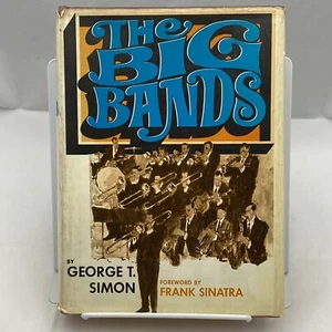 The Big Bands by George T Simon 1967 Hardcover DJ 2nd Printing Sinatra Foreward - Bild 1 von 9