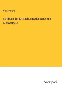 Gustav Heyer | Lehrbuch der forstlichen Bodenkunde und Klimatologie | Buch - Bild 1 von 2