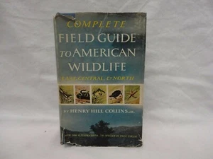 The Complete Field Guide To American Wildlife By Henry Hill Collins 1959 loc.010 - Picture 1 of 6