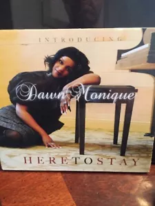 Here to Stay by Dawn Monique (CD, Apr-2011) New Sealed Free Shipping Q - Picture 1 of 6