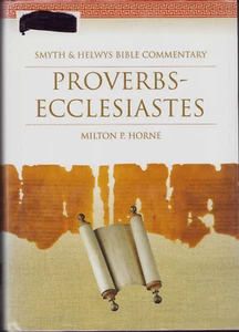 Proverbs, Ecclesiastes by Milton P. Horne (2003, Hardcover) - Picture 1 of 1