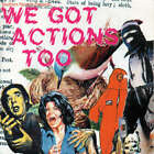 Various - We Got Actions Too (CD)