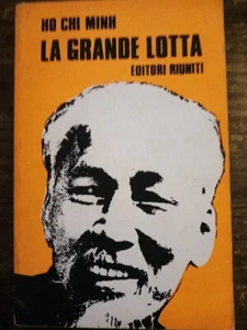 HO CHI MINH - LA GRANDE LOTTA - EDITORI RIUNITI 1972 - Imagen 1 de 3