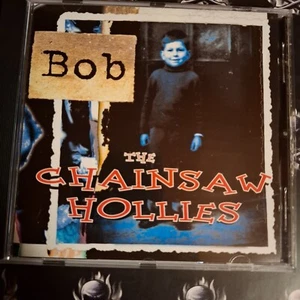 CD Bob von The Chainsaw Hollies sehr gut Power Pop,Punk,Rock, Pop-Funk, Pop-Rock - Bild 1 von 2