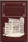 Elkin Mathews: Publisher to Yeats, ..., Nelson, James G