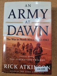 An Army at Dawn: The War in North Africa, 1942-1943 (Volume 1) ~ Rick Atkinson - Picture 1 of 3
