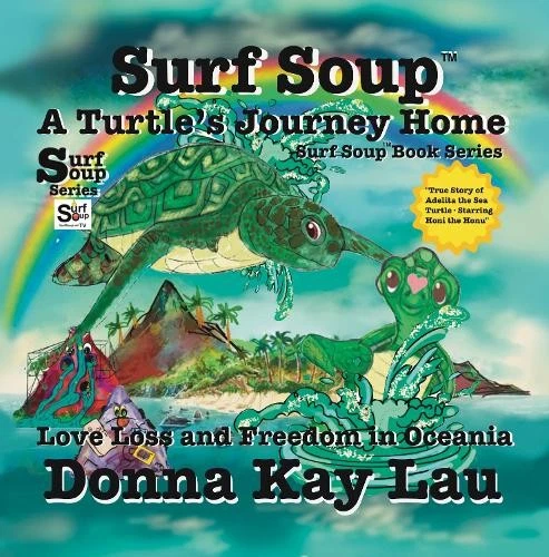 Donna Kay Lau Surf Soup A Turtle’s Journey Home (Paperback) (UK IMPORT) - Image 1 of 1