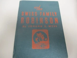 Hard Back copy of The Swiss Family Robinson, 1948 gift according to writings - Picture 1 of 5
