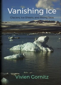 VANISHING ICE-Gornitz/Climate Change/Glaciers/Polar Ice/Sea Rise/NEW/HB/DJ/Illus - Imagen 1 de 5
