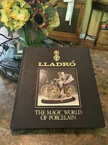1989 SIGNIERTES LLADRO' DIE MAGISCHE WELT DES PORZELLANS COUCHTISCH BUCH - Bild 1 von 16