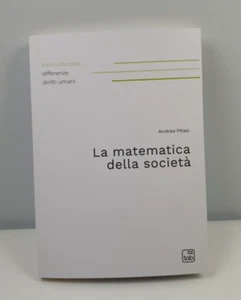 LA MATEMATICA DELLA SOCIETÀ - ANDREA PITASI - TAB EDIZIONI - I° EDIZIONE - 2023 - Bild 1 von 8