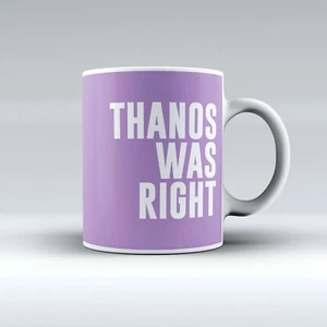 Thanos Was Right Tazza Coppa Occhio di Falco Loki Avengers 11 oz Spiderman Ironman Marvel - Foto 1 di 4