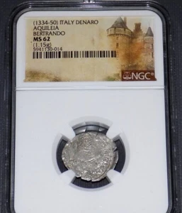 NGC ITALY DENARO 1334-50 AQUILEIA BERTRANDO MS 62 MS62 UNC Medieval Graded Coin - Picture 1 of 4