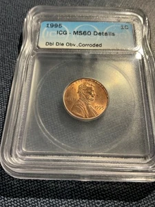 1995 Dbl Die obverse lincoln cent. Graded MS60 details corroded - Picture 1 of 4