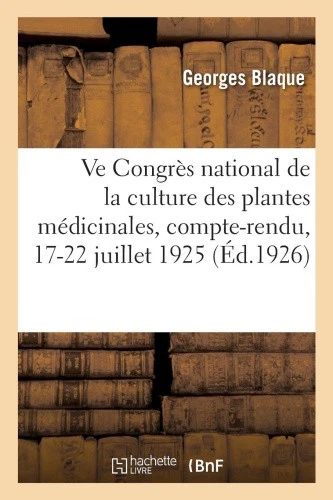 Ve Congrès national de la culture des plantes médicinales, compte-rendu, 17-22 - Image 1 of 2