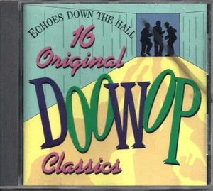 Echoes Down The Hall-16 Original Doo-Wop Classics CD - Bild 1 von 5