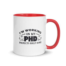 Halfway There! Funny PhD Project Ceramic Mug for Coffee Lovers - Sarcastic Gift