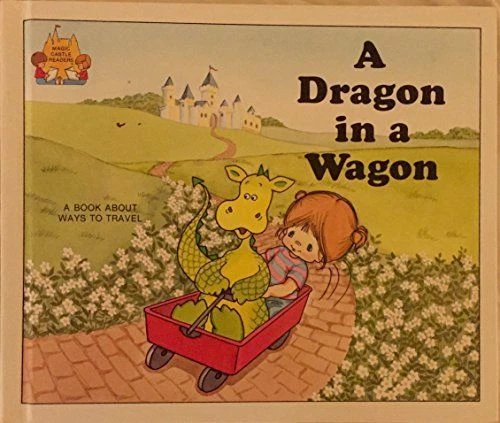A Dragon in a Wagon (Magic Castle Readers) by Jane Belk Moncure Book - Image 1 of 1