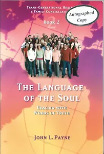 The Language of the Soul SIGNED by John L.Payne (NEW Pback Findhorn Press 2006) - Picture 1 of 6