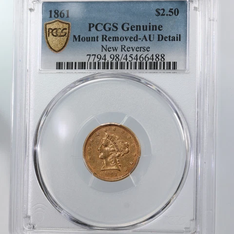 1861 Liberty $2.50 PCGS AU Detail Mount Removed New Reverse Cover