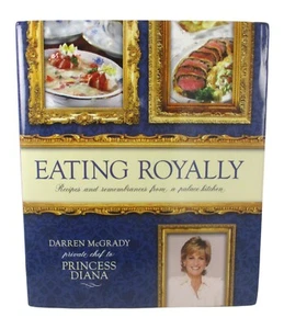 Eating Royally Private Chef to Princess Diana Darren McGrady Cookbook NICE! - Picture 1 of 1