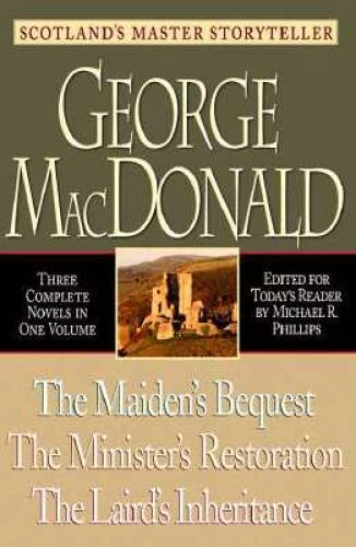 George MacDonald: Three Complete Novels in One Volume; Maiden's Bequest,  - GOOD - Image 1 of 1