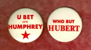 HUBERT HUMPHREY - 1968 - 2 buttons - U BET IT'S HUMPHREY / WHO BUT HUBERT - Picture 1 of 1