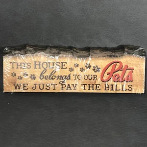 Wooden Plaque "This House Belongs to Our Pets..."- P. Graham Dunn USA Made 12" - Picture 1 of 7