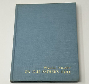 1963 On Our Father's Knee Devotions For Times Of Illness Fredrik Wisloff Book
