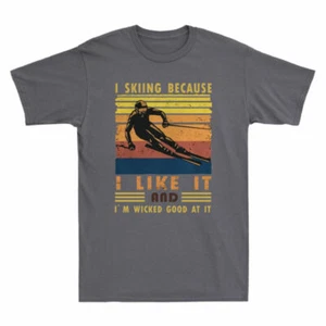 Im Gift And Like Lover I Good It It Skiing At T-Shirt Skiing Because Wicked I - Picture 1 of 7