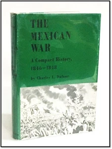 Charles Dufour / The Mexican War Compact History 1846-1848 Causes Battles People - Bild 1 von 3